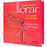 Bok Loviux Como Hacer Llorar Al Amante - Erotisk veiledning